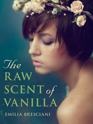 cover image of The Raw Scent of Vanilla